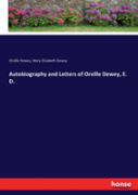 Autobiography And Letters Of Orville Dewey, E. D.