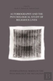 Autobiography And The Psychological Study Of Religious Lives