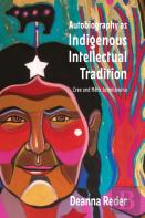 Autobiography As Indigenous Intellectual Tradition