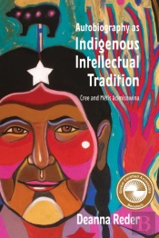 Autobiography As Indigenous Intellectual Tradition