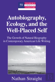 Autobiography, Ecology, And The Well-Placed Self