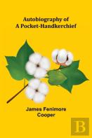 Autobiography Of A Pocket-Handkerchief