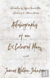 Autobiography Of An Ex-Coloured Man