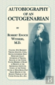 Autobiography Of An Octogenarian. Robert