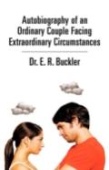 Autobiography Of An Ordinary Couple Facing Extraordinary Circumstances