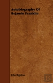 Autobiography Of Bejamin Franklin
