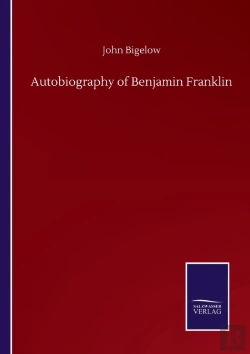 Bertrand.pt - Autobiography Of Benjamin Franklin