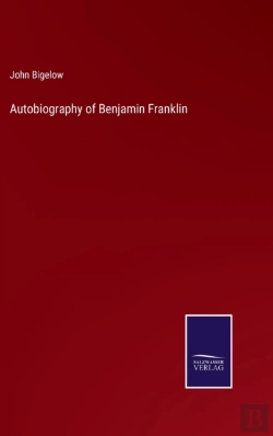 Bertrand.pt - Autobiography Of Benjamin Franklin