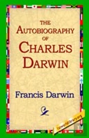 Autobiography Of Charles Darwin