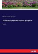 Autobiography Of Charles H. Spurgeon