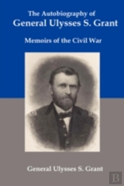 Bertrand.pt - Autobiography Of General Ulysses S Grant