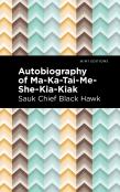 Autobiography Of Ma-Ka-Tai-Me-She-Kia-Kiak