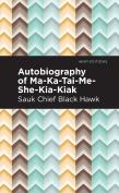 Autobiography Of Ma-Ka-Tai-Me-She-Kia-Kiak