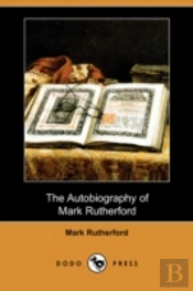 Autobiography Of Mark Rutherford