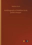 Autobiography Of Matthew Scott, Jumbo'S Keeper