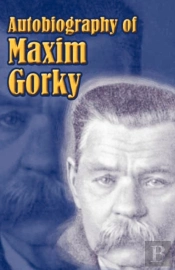 Autobiography Of Maxim Gorky