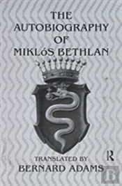 Autobiography Of Miklos Bethlen