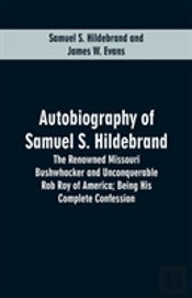 Autobiography Of Samuel S. Hildebrand