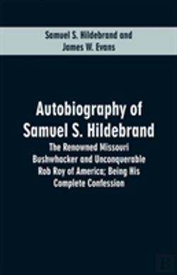 Bertrand.pt - Autobiography Of Samuel S. Hildebrand