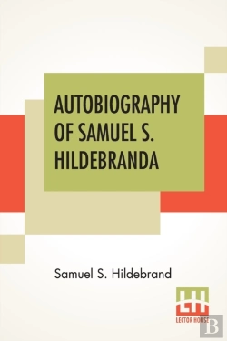 Bertrand.pt - Autobiography Of Samuel S. Hildebrand