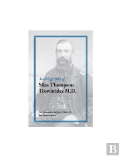 Bertrand.pt - Autobiography Of Silas Thompson Trowbridge M.D.