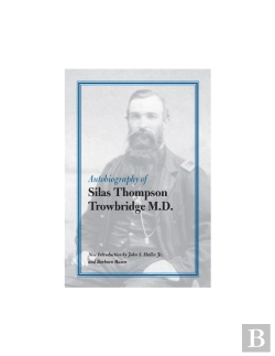 Bertrand.pt - Autobiography Of Silas Thompson Trowbridge M.D.