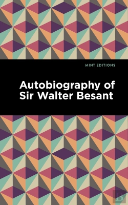 Bertrand.pt - Autobiography Of Sir Walter Besant