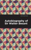 Autobiography Of Sir Walter Besant
