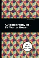 Autobiography Of Sir Walter Besant