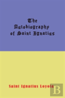 Autobiography Of St. Ignatius