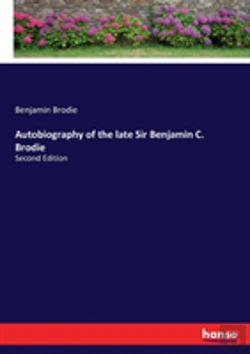 Bertrand.pt - Autobiography Of The Late Sir Benjamin C. Brodie