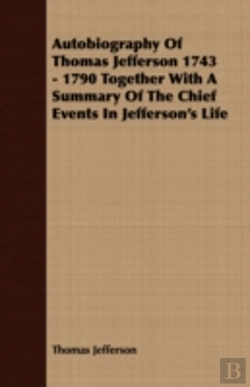 Bertrand.pt - Autobiography Of Thomas Jefferson 1743 -