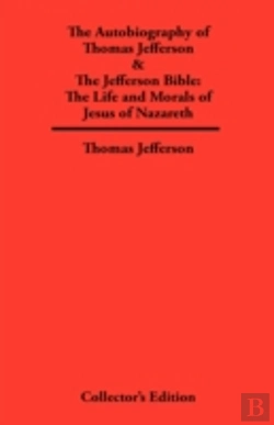 Bertrand.pt - Autobiography Of Thomas Jefferson & The Jefferson Bible