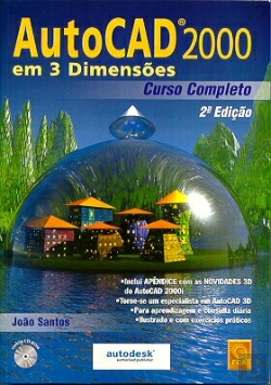 Bertrand.pt - AutoCad 2000 em 3 Dimensões - Curso Completo - 2ª Edição