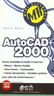 Autocad 2000 Les References De L'Utilisateur