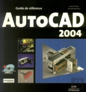 Autocad 2004 : Guide De Référence