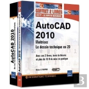 Autocad 2010 - Coffret De 2 Livres : Maitrisez Le Dessin Technique En 2d