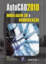 AutoCAD 2010 - Modelagem 3D e Renderização