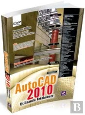 Autocad 2010 - Utilizando Totalmente