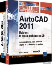 Autocad 2011 - Coffret De 2 Livres : Maitrisez Le Dessin Technique En 2d