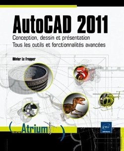 Bertrand.pt - Autocad 2011 - Conception, Dessin Et Presentation - Tous Les Outils Et Fonctionnalites Avancees