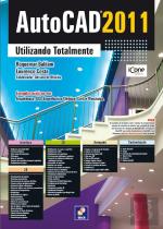 AutoCAD 2011 - Utilizando Totalmente