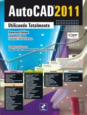 AutoCAD 2011 - Utilizando Totalmente