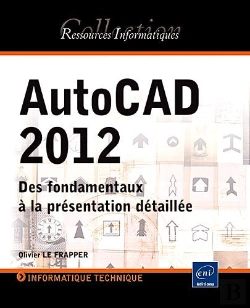 Bertrand.pt - Autocad 2012 - Des Fondamentaux A La Presentation Detaillee