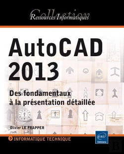 Bertrand.pt - Autocad 2013 - Des Fondamentaux A La Presentation Detaillee