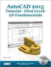Autocad 2015 Tutorial - First Level: 2d Fundamentals