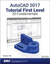 Autocad 2017 Tutorial First Level 2d Fundamentals