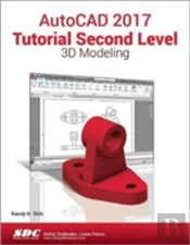 Autocad 2017 Tutorial Second Level 3d Modeling