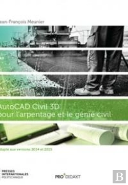 Bertrand.pt - Autocad Civil 3d Pour L'Arpentage Et Le Génie Civil (Adapté Aux Versions 2014 Et 2015)