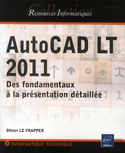 Bertrand.pt - Autocad Lt 2011 - Des Fondamentaux A La Presentation Detaillee